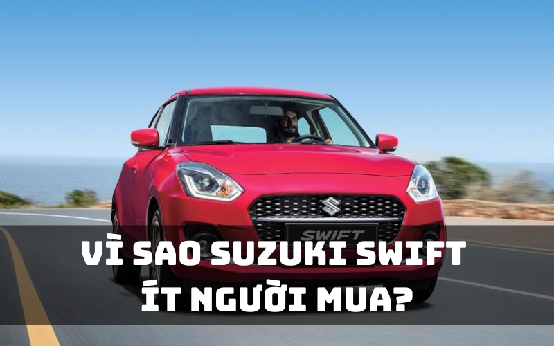 vì sao suzuki swift ít người mua