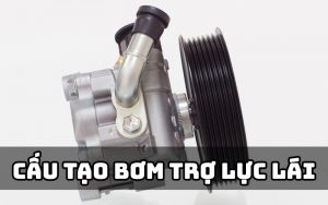 cấu tạo bơm trợ lực lái