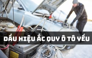 dấu hiệu ắc quy ô tô yếu