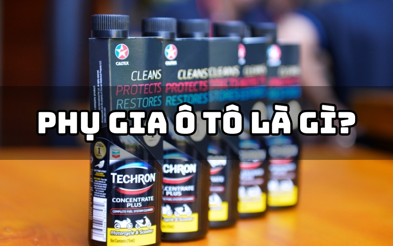 phụ gia ô tô