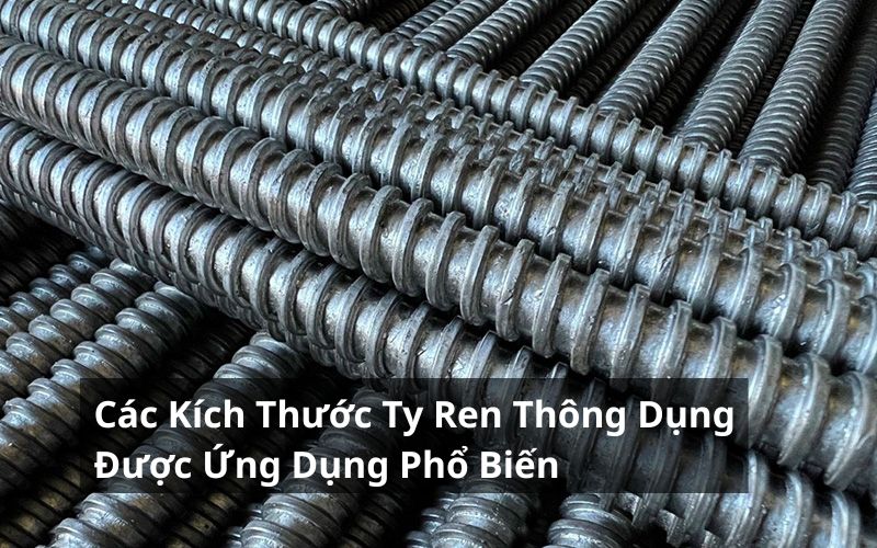 các kích thước ty ren thông dụng