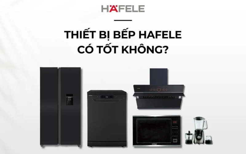 Nhược điểm của thiết bị bếp Hafele