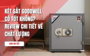 két sắt Goodwill có tốt không